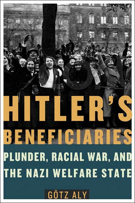 Hitler’s Beneficiaries (2005) by Gotz Aly reviewedx